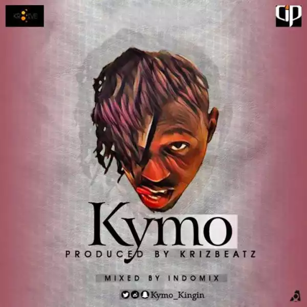 Kymo - Kymo (Prod. by Krizbeatz)